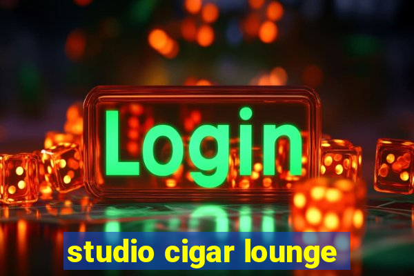 studio cigar lounge